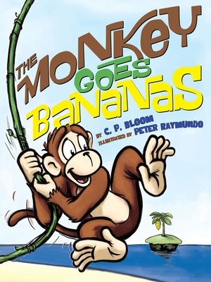 cover image of The Monkey Goes Bananas